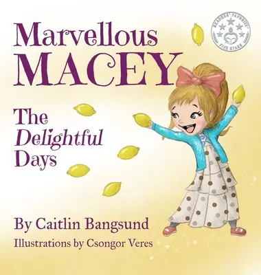 Marvellous Macey, Rozkošné dni - Marvellous Macey, The Delightful Days