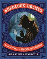 Sherlock Holmes: Pútavý súbor príbehov - Pútavý súbor príbehov - Sherlock Holmes: A Gripping Casebook of Stories - A Gripping Casebook of Stories