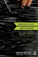 Invenčné metódy: Happening spoločnosti - Inventive Methods: The Happening of the Social