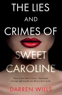 Lži a zločiny sladkej Caroline - The Lies and Crimes of Sweet Caroline