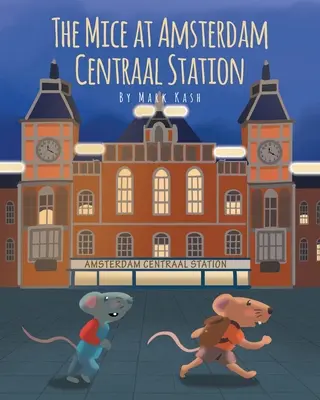 Myši na stanici Amsterdam Centraal - The Mice at Amsterdam Centraal Station