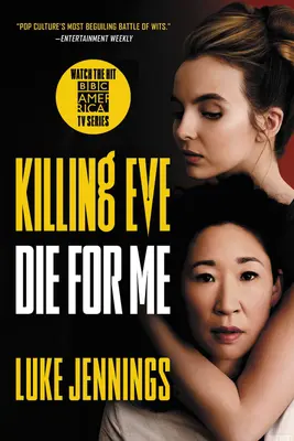Killing Eve: Knižka: Zomri pre mňa Knižka: Zomri pre mňa - Killing Eve: Die for Me