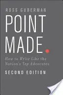 Point Made: Ako písať ako najlepší advokáti v krajine - Point Made: How to Write Like the Nation's Top Advocates