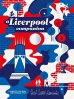 Liverpool naostro: Sprievodca po obvyklých a neobvyklých miestach - Liverpool for Real: A Guide to the Usual & Unusual