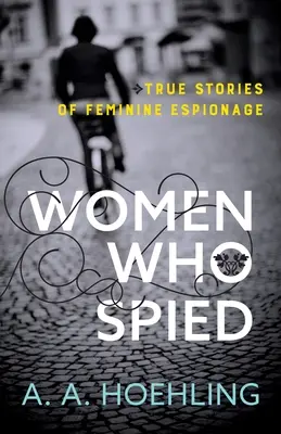 Ženy, ktoré špehovali - Women Who Spied