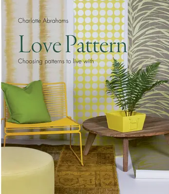 Vzor a farba lásky: základná príručka - Love Pattern and Colour: The Essential Guide