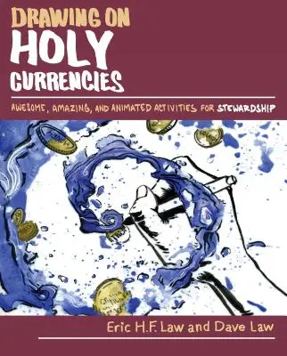 Čerpanie zo svätých mien: Úžasné, úžasné a animované aktivity pre správcovstvo - Drawing on Holy Currencies: Awesome, Amazing, and Animated Activities for Stewardship