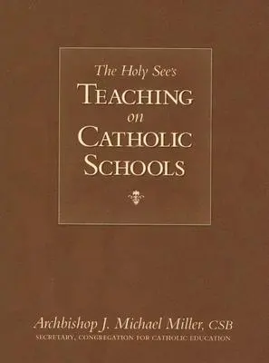 Učenie Svätej stolice o katolíckych školách - The Holy See's Teaching on Catholic Schools