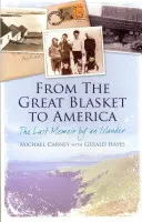 Z Veľkého Blacka do Ameriky: Posledné memoáre ostrovana - From the Great Blasket to America: The Last Memoir by an Islander