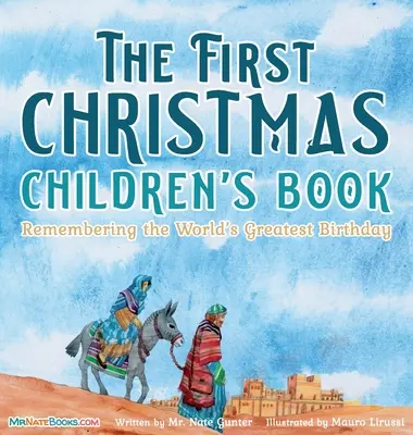 Prvá vianočná detská kniha: Spomienka na najväčšie narodeniny na svete - The First Christmas Children's Book: Remembering the World's Greatest Birthday
