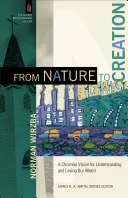 Od prírody k tvorbe: Kresťanský pohľad na pochopenie a lásku k nášmu svetu - From Nature to Creation: A Christian Vision for Understanding and Loving Our World