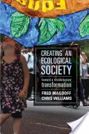 Vytváranie ekologickej spoločnosti: Na ceste k revolučnej transformácii - Creating an Ecological Society: Toward a Revolutionary Transformation