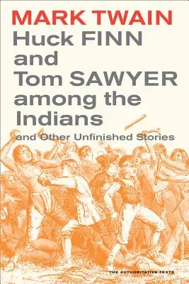 Huck Finn a Tom Sawyer medzi Indiánmi, 7: A iné nedokončené príbehy - Huck Finn and Tom Sawyer Among the Indians, 7: And Other Unfinished Stories