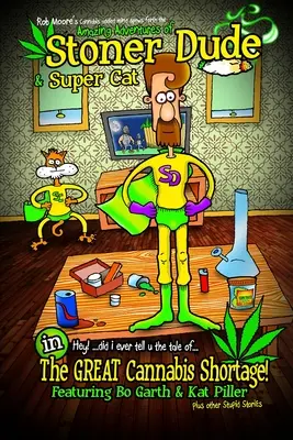 Úžasné dobrodružstvá Kameňáka a superkočky - The Amazing Adventures of Stoner Dude and Super Cat