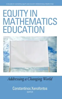 Rovnosť v matematickom vzdelávaní: (hc) - Equity in Mathematics Education: Addressing a Changing World (hc)