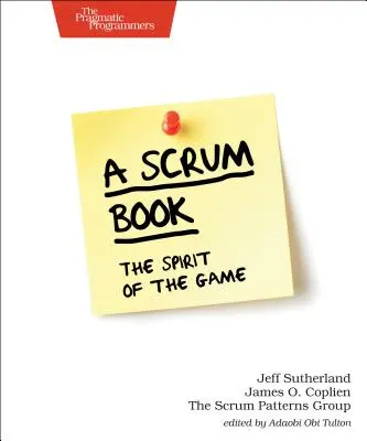 Kniha o Scrume: The Spirit of the Game (Duch hry) - A Scrum Book: The Spirit of the Game