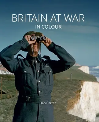 Británia vo vojne vo farbe: Vzduch, zem a more - Britain at War in Colour: Air, Land and Sea