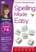 Spelling Made Easy, Ages 7-8 (Key Stage 2) - Podporuje národné učebné osnovy, cvičebnica angličtiny - Spelling Made Easy, Ages 7-8 (Key Stage 2) - Supports the National Curriculum, English Exercise Book