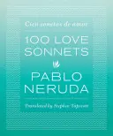 100 milostných sonetov: Cien Sonetos de Amor - 100 Love Sonnets: Cien Sonetos de Amor