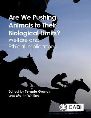 Tlačíme zvieratá na ich biologické hranice? Welfare a etické dôsledky - Are We Pushing Animals to Their Biological Limits?: Welfare and Ethical Implications