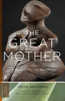 Veľká matka: Analýza archetypu - The Great Mother: An Analysis of the Archetype