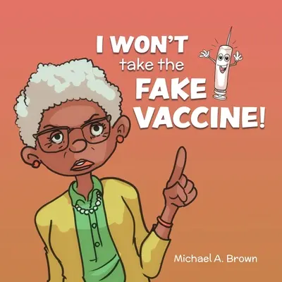 Nevezmem si falošnú vakcínu! - I Won't Take the Fake Vaccine!