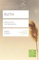 Rút (Lifebuilder Study Guides) - Zachránená Vykupiteľom (Larsen Sandy (Autor)) - Ruth (Lifebuilder Study Guides) - Rescued by the Redeemer (Larsen Sandy (Author))