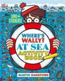 Kde je Wally? Na mori - kniha aktivít - Where's Wally? At Sea - Activity Book