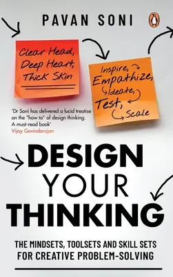 Navrhnite svoje myslenie: Myslenie, nástroje a zručnosti pre kreatívne riešenie problémov - Design Your Thinking: The Mindsets, Toolsets and Skill Sets for Creative Problem-Solving