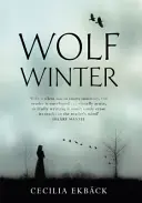 Vlčia zima - Víťaz ceny HWA Goldsboro Debut Crown Award 2016 - Wolf Winter - Winner of the 2016 HWA Goldsboro Debut Crown Award