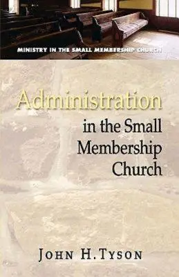 Administratíva v malej členskej cirkvi - Administration in the Small Membership Church