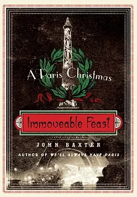 Nepohyblivý sviatok: Vianočný pobyt v Paríži - Immoveable Feast: A Paris Christmas
