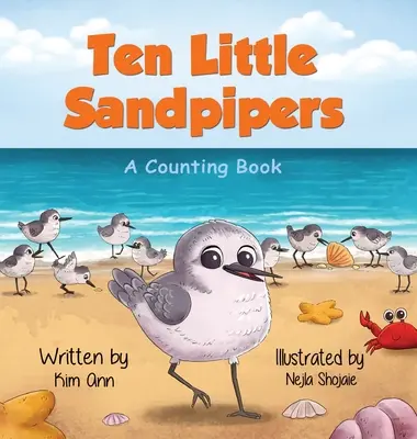Desať malých pieskovcov: Počítanie v knihe - Ten Little Sandpipers: A Counting Book