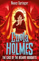 Enola Holmesová 3: Prípad podivných kytíc - Enola Holmes 3: The Case of the Bizarre Bouquets