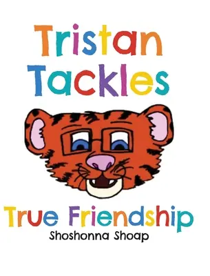 Tristan sa zaoberá skutočným priateľstvom - Tristan Tackles True Friendship