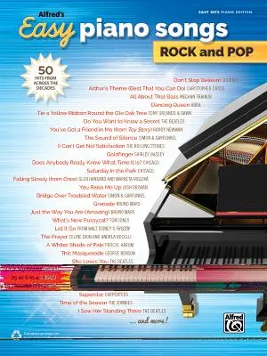 Alfred's Easy Piano Songs -- Rock & Pop: 50 hitov naprieč desaťročiami - Alfred's Easy Piano Songs -- Rock & Pop: 50 Hits from Across the Decades