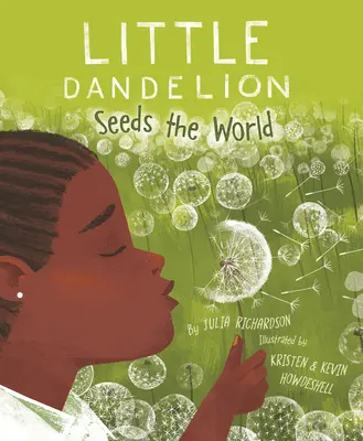 Malá púpava zasieva svet - Little Dandelion Seeds the World