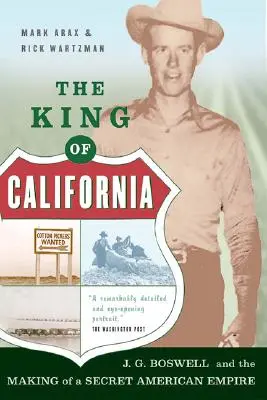 The King of California: J.G. Boswell a vznik tajného amerického impéria - The King of California: J.G. Boswell and the Making of A Secret American Empire