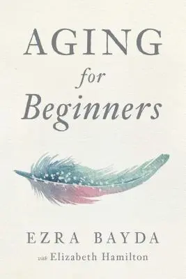 Starnutie pre začiatočníkov - Aging for Beginners