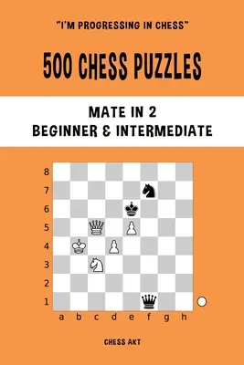 500 šachových úloh, Mat za 2, úroveň začiatočník a stredne pokročilý - 500 Chess Puzzles, Mate in 2, Beginner and Intermediate Level