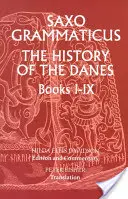 Saxo Grammaticus: I. anglický text; II. Komentár - Saxo Grammaticus: The History of the Danes, Books I-IX: I. English Text; II. Commentary