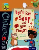 Oxford Reading TreeTops TreeTops Chucklers: Úroveň 8: Nejedzte polievku prstami - Oxford Reading Tree TreeTops Chucklers: Level 8: Don't Eat Soup with your Fingers