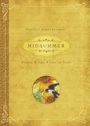 Svätodušné leto: Rituály, recepty a povesti na Litha - Midsummer: Rituals, Recipes & Lore for Litha