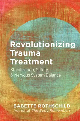 Revolučná liečba traumy: Stabilizácia, bezpečnosť a rovnováha nervového systému - Revolutionizing Trauma Treatment: Stabilization, Safety, & Nervous System Balance