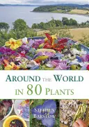 Cesta okolo sveta za 80 rastlín: Jedlé trvalky pre mierne podnebie - Around the World in 80 Plants: An Edible Perennial Vegetable Adventure for Temperate Climates