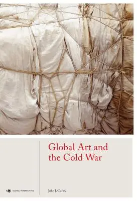 Globálne umenie a studená vojna - Global Art and the Cold War