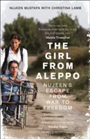 Dievča z Aleppa - útek Nujeen z vojny na slobodu - Girl From Aleppo - Nujeen'S Escape from War to Freedom