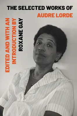 Vybrané diela Audre Lorde - The Selected Works of Audre Lorde