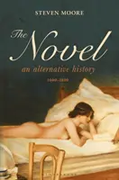 Román: Vydanie: Alternatívne dejiny, 1600-1800 - The Novel: An Alternative History, 1600-1800