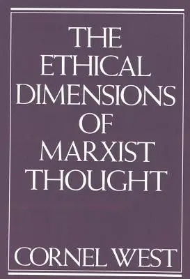 Etické rozmery marxistického myslenia - Ethical Dimensions of Marxist Thought